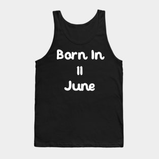 Born In 11 June Tank Top